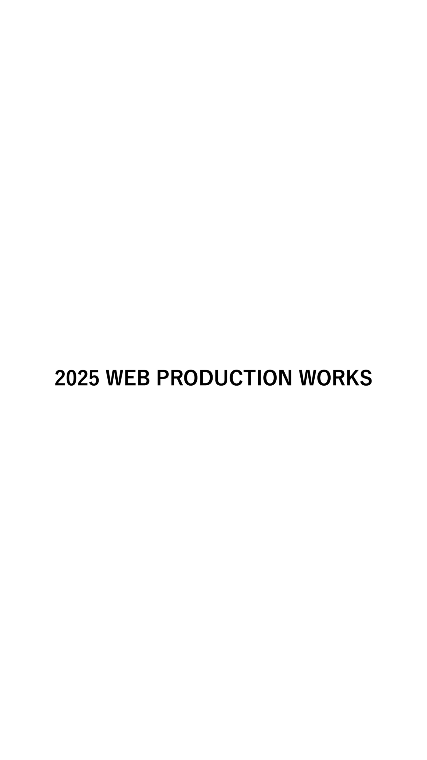 2025 WEB PRODUCTION WORKS
